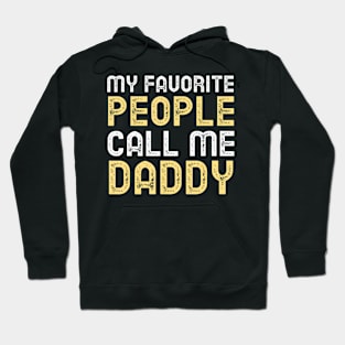 My Favorite People Call Me Dad Funny Fathers Day Hoodie